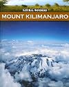 Mount Kilimanjaro: The Rooftop of Africa (Natural Wonders)