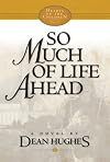 So Much of Life Ahead