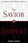 Savior & the Serpent: Unlocking the Doctrine of the Fall