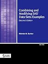Combining and Modifying SAS Data Sets: Examples, Second Edition