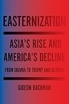 Easternisation: War and Peace in the Asian Century