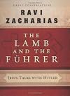 The Lamb and the Fuhrer: Jesus Talks with Hitler