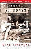 Under the Overpass: A Journey of Faith on the Streets of America