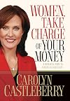 Women, Take Charge of Your Money: A Biblical Path to Financial Security