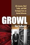 Growl: Life Lessons, Hard Truths, and Bold Strategies from an Animal Advocate