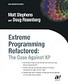 Extreme Programming Refactored: The Case Against XP