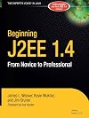 Beginning J2EE 1.4: From Novice to Professional (Apress Beginner Series)