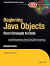 Beginning Java Objects: From Concepts To Code, Second Edition