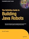 The Definitive Guide to Building Java Robots