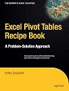 Excel Pivot Tables Recipe Book: A Problem-Solution Approach