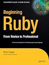 Beginning Ruby: From Novice to Professional