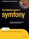 The Definitive Guide to symfony (Definitive Guide)