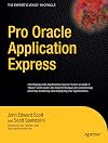 Pro Oracle Application Express (Expert's Voice in Oracle)
