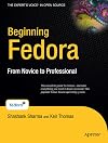 Beginning Fedora: From Novice to Professional