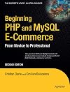 Beginning PHP and MySQL E-Commerce: From Novice to Professional