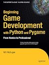 Beginning Game Development with Python and Pygame: From Novice to Professional