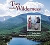 Two In The Wilderness: Adventures Of A Mother And Daughter In The Adirondack Mountains