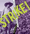 Strike!: The Farm Workers' Fight for Their Rights