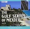 The Gulf States of Mexico (Mexico: Our Southern Neighbor)