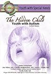 The Hidden Child: Youth With Autism (Youth With Special Needs)