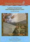 Latino Americans and Immigration Laws: Crossing the Border (Hispanic Heritage)