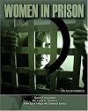 Women in Prison (Incarceration Issues: Punishment, Reform, and Rehabilitation)