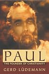 Paul: The Founder of Christianity