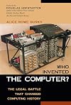 Who Invented the Computer? The Legal Battle That Changed Computing History