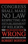 Why the Religious Right Is Wrong About Separation of Church and State