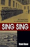 Sing Sing: The Inside Story of a Notorious Prison