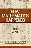 How Mathematics Happened: The First 50,000 Years