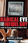 Radical Eye for the Infidel Guy: Inside the Strange World of Militant Islam