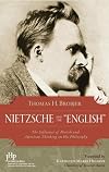 Nietzsche and the English: The Influence of British and American Thinking on His Philosophy (Jhp Book Series)