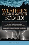 Weather's Greatest Mysteries Solved!