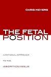 The Fetal Position: A Rational Approach to the Abortion Issue