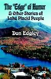 The "Edge" of Humor and Other Stories of Lake Placid People