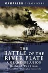 The Battle of the River Plate: A Grand Delusion (Campaign Chronicles)