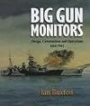 Big Gun Monitors: Design, Construction, and Operations 1914-1945