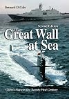 The Great Wall at Sea, Second Edition: China's Navy in the Twenty-First Century