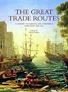 The Great Trade Routes: A History of Cargoes and Commerce over Land and Sea