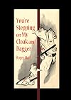 You're Stepping on My Cloak and Dagger
