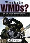 Where Are the WMDs?: The Reality of Chem-Bio Threats on the Home Front and the Battlefront
