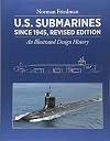 U.S. Submarines Since 1945: An Illustrated Design History