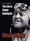 Black Sheep: The Life of Pappy Boyington