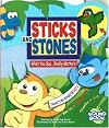 Sticks and Stones: What You Say Really Matters!