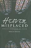 Heaven Misplaced: Christ's Kingdom on Earth