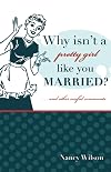Why Isn't a Pretty Girl Like You Married? and Other Useful Comments