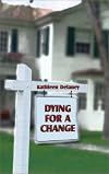 Dying for a Change
