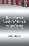 How to Prevent America's Collapse in the 21st Century