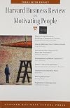 Harvard Business Review on Motivating People